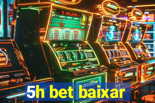 5h bet baixar